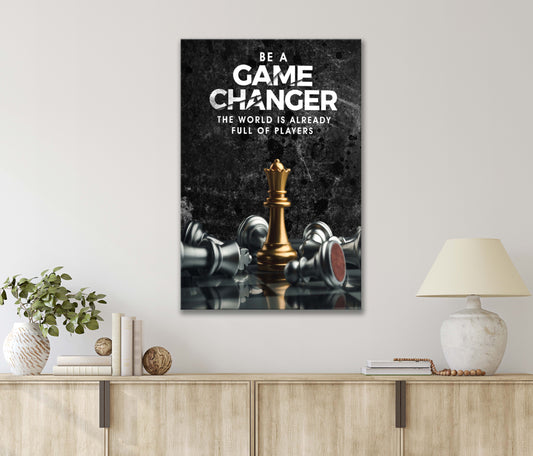 Be A Game Changer the World Is Already Full of Players Print 100% Australian Made 40x60cm Stretched Canvas Ready to Hang