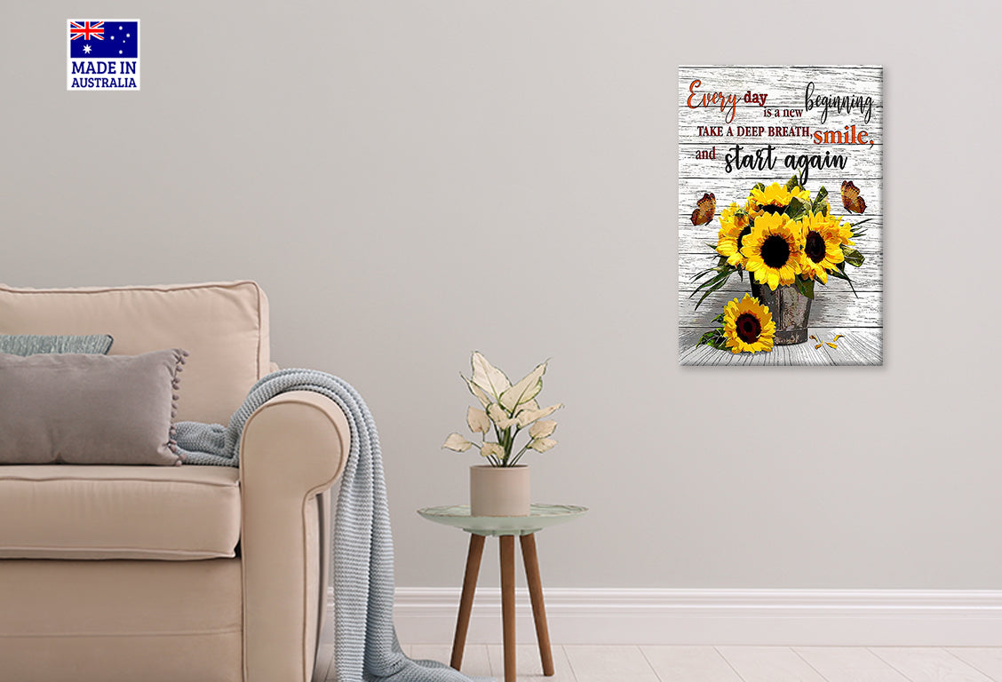 Sunflower Vase with Butterflies Quote Print 100% Australian Made 40x60cm Stretched Canvas Ready to Hang