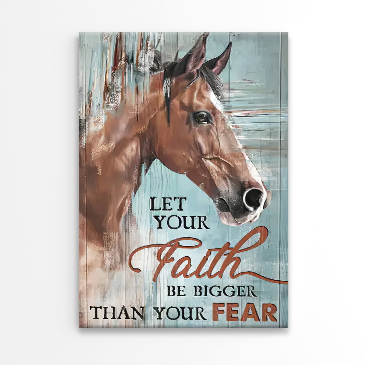 Horse With a Let Your Faith Quote Print 100% Australian Made 40x60cm Stretched Canvas Ready to Hang