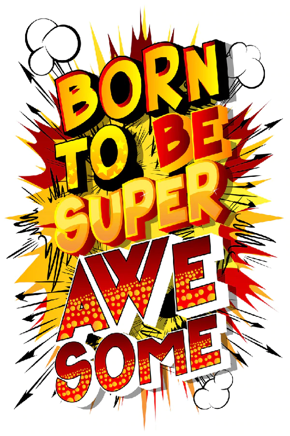 Born To Be Super Awesome Colorful Illustration Pop Arts & Comic Poster Print 100% Australian Made Stretched Canvas Ready to Hang - 2111