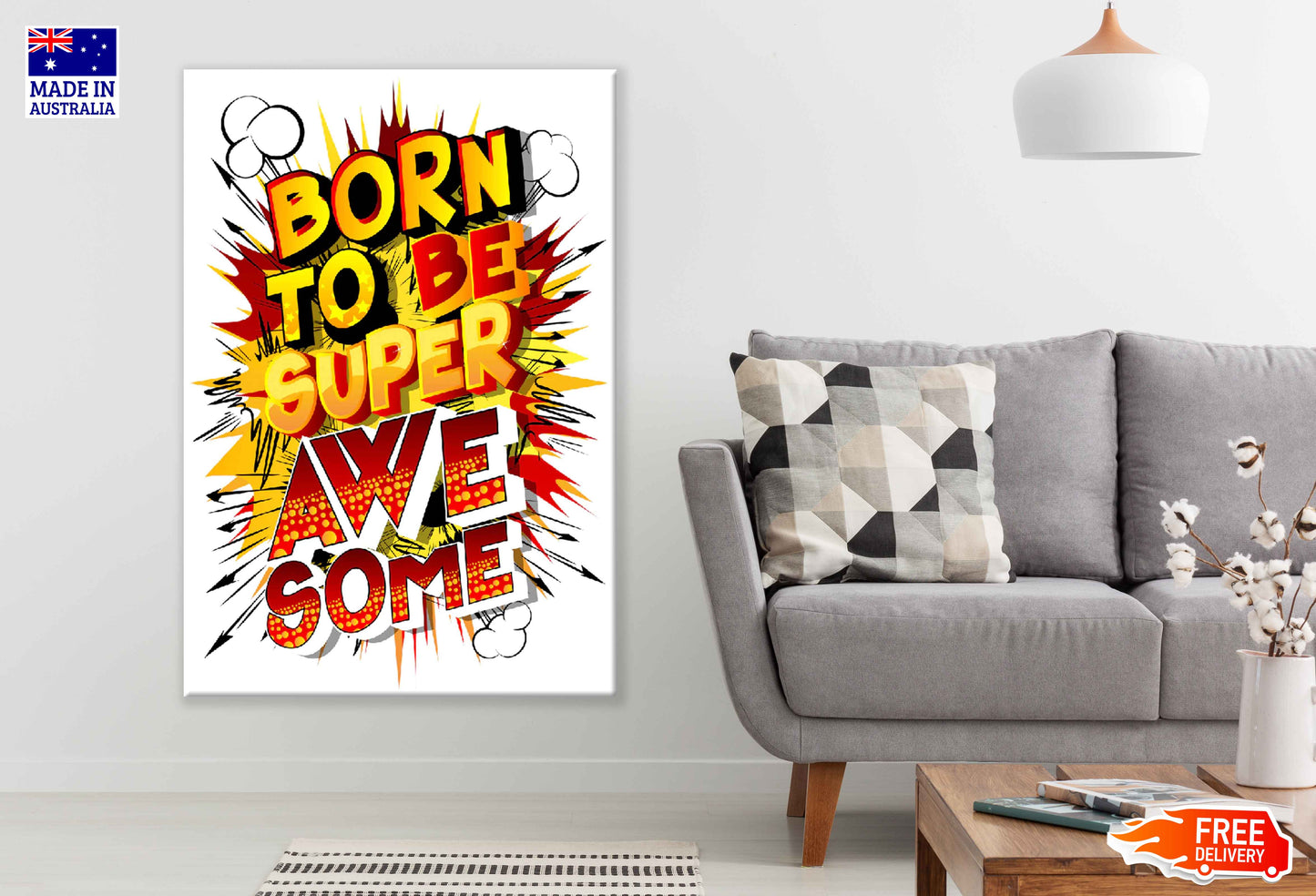 Born To Be Super Awesome Colorful Illustration Pop Arts & Comic Poster Print 100% Australian Made Stretched Canvas Ready to Hang - 2111