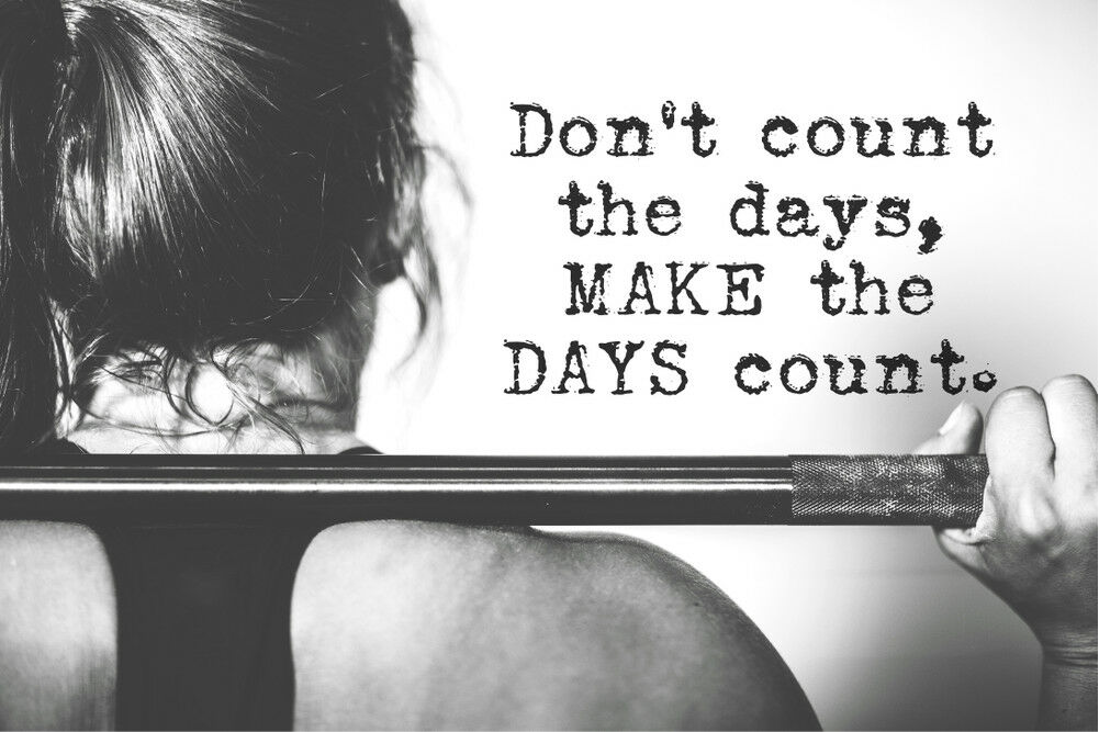 Don't Count The Days B&W Girl Workout Print 100% Australian Made Stretched Canvas Ready to Hang - 2186