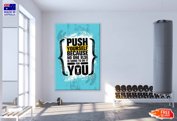 Push Your Self Blue Yellow & White Design Print 100% Australian Made Stretched Canvas Ready to Hang - 2236