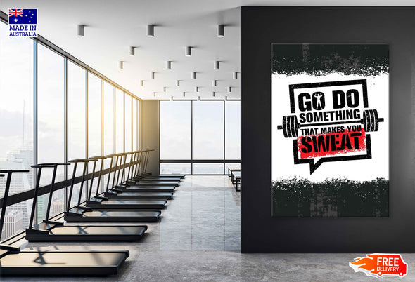 Go Do Something That Makes You Sweat Red B&W Design Print 100% Australian Made Stretched Canvas Ready to Hang - 2237