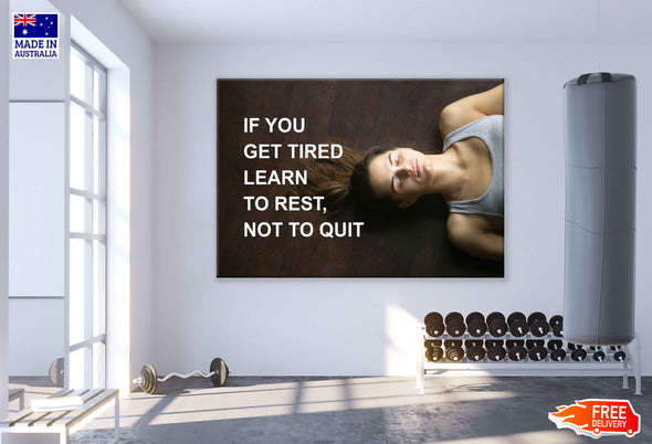 If You Get Tired Learn To Rest Not to Quit Girl Closeup Print 100% Australian Made Stretched Canvas Ready to Hang - 2238