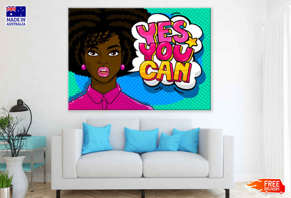 Yes You Can Chat Bubble & African Girl Illustration Pop Arts & Comic Poster Print 100% Australian Made Stretched Canvas Ready to Hang - 2140