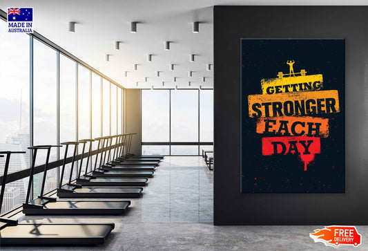 Getting Stronger Each Day Colorful Quote Design Print 100% Australian Made Stretched Canvas Ready to Hang - 2241