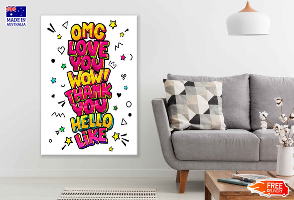 OMG LOVE YOU WOW THANK YOU HELLO LIKE Illustration Pop Arts & Comic Poster Print 100% Australian Made Stretched Canvas Ready to Hang - 2145